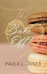 The Bake Off! - Paula L. Jones - 9798223832140