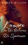 L'amore con un barlume di speranza - KAREN MILLER - 9798223837558