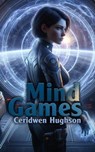 Mind Games - Ceridwen Hughson ; Ceri Clark - 9798223857068