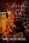 A Holiday Like No Other: First Christmas - Mary J. McCoy-Dressel - 9798223870692