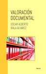 Valoración documental - Oscar Alberto Irala Álvarez ; Librerío editores - 9798223890539