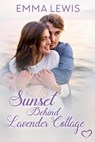 Sunset Behind Lavender Cottage - Emma Lewis - 9798223896586