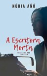 A Escritora Morta - Núria Añó - 9798223902843