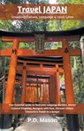 Travel Japan - P. D. Mason - 9798223922209