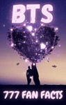 777 Facts About BTS - Evelyn Hoban - 9798223935667