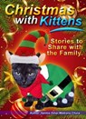 Christmas with Kittens. Stories to Share with the Family. - Santos Omar Medrano Chura - 9798223960072