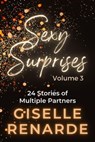 Sexy Surprises Volume 3: 24 Stories of Multiple Partners - Giselle Renarde - 9798223971320