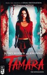 Tamara: The Novelization - Jeffrey Reddick ; Jon Doyle - 9798223980377
