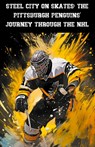 Steel City on Skates - Austin Daniel - 9798223996392