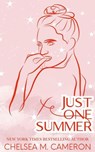 Just One Summer - Chelsea M. Cameron - 9798224005918