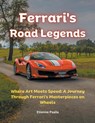 Ferrari's Road Legends - Etienne Psaila - 9798224038299