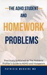 The ADHD Student and Homework Problems - PATRICIA MCGUIRE - 9798224052677