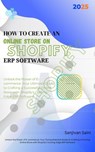 How to Create an Online Store on Shopify ERP Software - SANJIVAN SAINI - 9798224054664