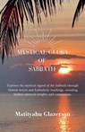 The Mystical Glory of Sabbath - Matityahu Glazerson - 9798224076482