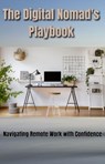 The Digital Nomad's Playbook - Michael Smith - 9798224082698