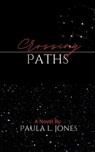 Crossing Paths - Paula L. Jones - 9798224086252