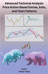 Advanced Technical Analysis - Chetan Singh - 9798224108886
