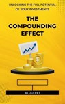 The Compounding Effect - Aldo Pet - 9798224109173