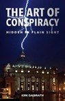 The Art of Conspiracy: Hidden in Plain Sight - Kirk Galbraith - 9798224115747