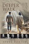 The Deeper Walk: Spiritual Treasures Old and New for Seekers Today - Steve Porter ; Seeley Kinne ; Walter Beuttler ; Wade Taylor ; Hattie Hammond ; Madame Guyon ; John Wright Follette - 9798224152018