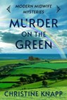 Murder on the Green - Christine Knapp - 9798224162703