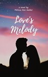 Love's Melody - Melissa Ann Walker - 9798224167913