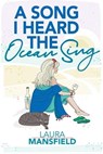 A Song I Heard The Ocean Sing - Laura Mansfield - 9798224182282
