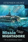 Missie naar Mightadore - Stephen Hunt - 9798224184842