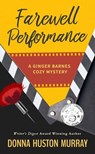Farewell Performance - Donna Huston Murray - 9798224192571