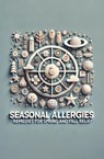 Seasonal Allergies: Remedies for Spring and Fall Relief - Daniel Fankhauser - 9798224193776