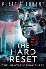 The Hard Reset - Johnny B. Truant ; Sean Platt - 9798224195558