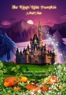 The King's Little Pumpkin - Jim Durkey - 9798224207831