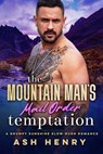 The Mountain Man's Mail Order Temptation - Ash Henry - 9798224213238