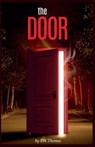 The Door - B. W. Thomas - 9798224213818