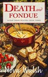 Death and Fondue - Nova Walsh - 9798224236961