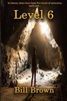 Level 6 Special Edition - Bill Brown - 9798224248056