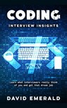 Coding Interview Insights Learn What Interviewers Really Think of You and Get That Dream Job - David Emerald - 9798224249299