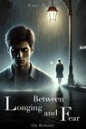 Between Longing and Fear: Gay Romance - Jonas Kerber - 9798224260829