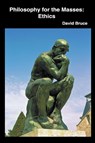 Philosophy for the Masses - David Bruce - 9798224265770