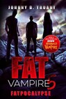 Fat Vampire 5: Fatpocalypse - Johnny B. Truant - 9798224272150