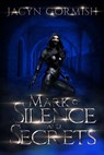 Mark of Silence and Secrets - Jacyn Gormish - 9798224277735