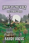 Spirit of the Wolf - Ira’s Challenge - Randy Hogue - 9798224277964