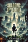 Shadows of Eldoria - Morgan Hale - 9798224280810