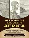 Modern Africa: A Brief Overview from Beginning to the End - History Encounters - 9798224288038
