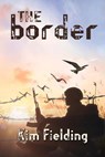 The Border - Kim Fielding - 9798224292486