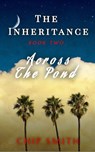 The Inheritance - Across The Pond - Chip Smith - 9798224300525