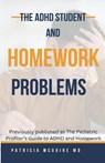 The ADHD Student and Homework Problems - Patricia Mcguire - 9798224348336