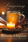 Lingering in the Word - Beverly N.D. Clopton - 9798224366798