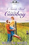 A Sweet Deal for the Cowboy - Willow White - 9798224374335