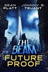 Future Proof: A Beam-World Prequel - Johnny B. Truant ; Sean Platt - 9798224400706